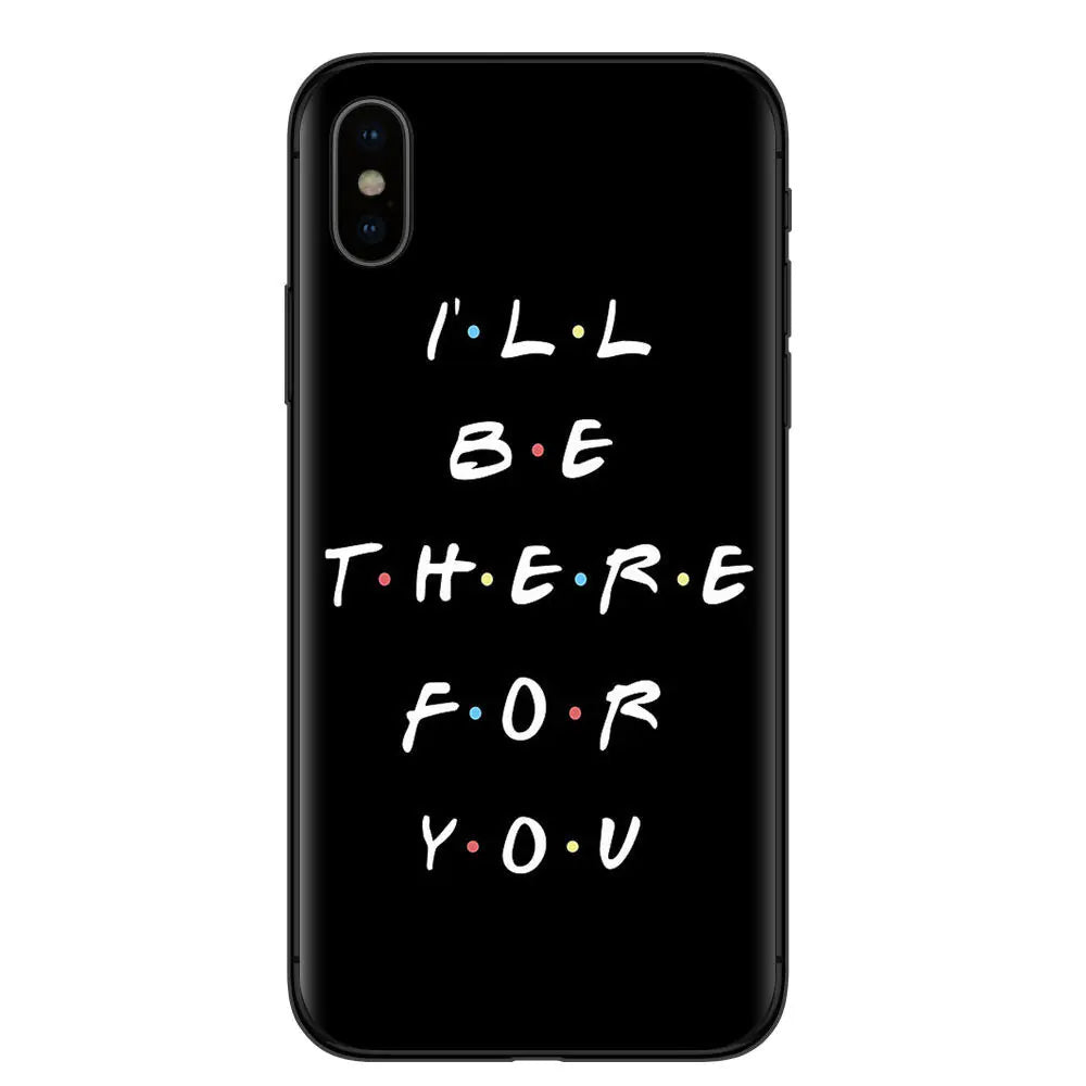 Friends Phone Case - I'll Be There for You Design