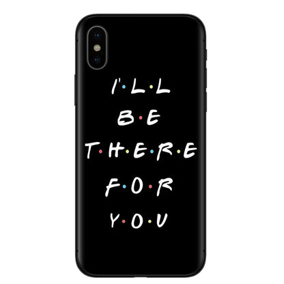 Friends Phone Case - I'll Be There for You Design